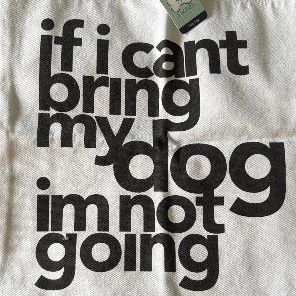 Canvas Dog Tote Bag “If I Can’t Bring My Dog I’m Not Going” Pet Lover Bag - NWT - Picture 2 of 5